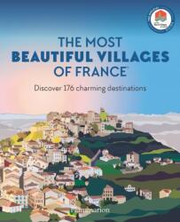 The Most Beautiful Villages of France - Les Plus beaux villages de France (ISBN: 9782080462558)