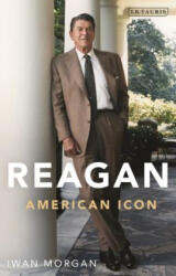 Iwan Morgan - Reagan - Iwan Morgan (ISBN: 9781838606671)