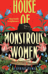 House of Monstrous Women - Daphne Fama (ISBN: 9780857507969)