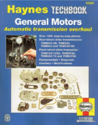 General Motors Automatic Transmission Overhaul Manual - J H Haynes (ISBN: 9781563924231)