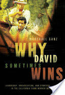 Why David Sometimes Wins: Leadership Organization and Strategy in the California Farm Worker Movement (ISBN: 9780199757855)