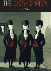 The 120 Days of Sodom - Marquis de Sade (ISBN: 9781684229727)