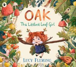 Oak, the Littlest Leaf Girl (ISBN: 9781529523201)