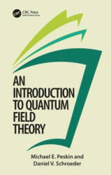 Introduction To Quantum Field Theory - Michael E. Peskin (ISBN: 9780201503975)