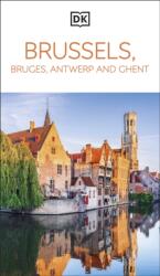 DK Eyewitness Brussels, Bruges, Antwerp and Ghent - Dk Eyewitness (ISBN: 9780241461945)
