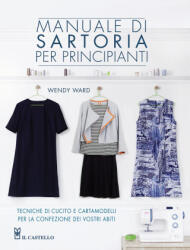 Manuale di sartoria per principianti - Wendy Ward (ISBN: 9788865206393)