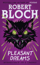 Pleasant Dreams - Robert Bloch, Joe R. Lansdale (ISBN: 9781960241405)