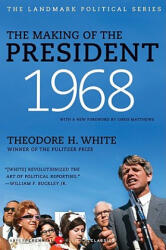 The Making of the President 1968 - Theodore H. White (ISBN: 9780061900648)