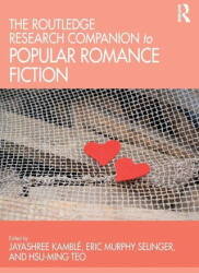 Routledge Research Companion to Popular Romance Fiction - Eric Murphy (ISBN: 9780367543204)