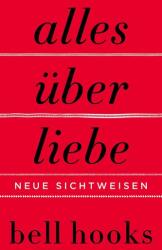 Alles über Liebe - Neue Sichtweisen (ISBN: 9783749902361)
