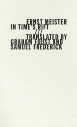 In Time's Rift - Ernst Meister, Graham Foust, Samuel Frederick (ISBN: 9781933517629)