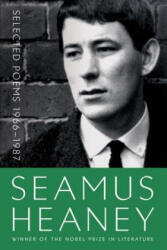 Seamus Heaney Selected Poems 1966-1987 - Seamus Heaney (ISBN: 9780374535605)