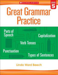 Great Grammar Practice, Grade 5 - Linda Ward Beech (ISBN: 9780545794251)
