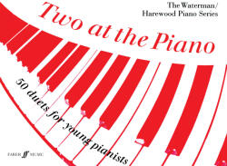 TWO ATTHE PIANO. 50 DUETS FOR YOUNG PIANISTS (ISBN: 9780571502325)