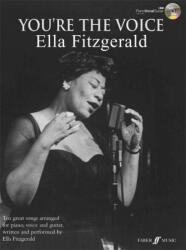YOU'RE THE VOICE: ELLA FITZGERALD. PIANO / VOCAL / GUITAR CD INCLUDED (ISBN: 9780571536689)