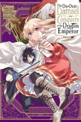 The Do-Over Damsel Conquers the Dragon Emperor, Vol. 4 (2024)