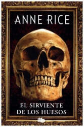 El sirviente de los huesos - ANNE RICE (2018)