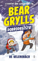Bear Grylls 1: Aventuri în munți (ISBN: 9788024267197)