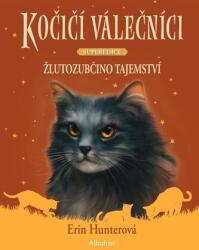 Kočičí válečníci - SUPEREDICE: Žlutozubčino tajemství (ISBN: 9788000079349)