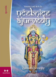 Učebnice ájurvédy I. | Vasant Lad (ISBN: 9788087249451)
