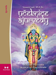 Učebnice ájurvédy II. - Ucelený průvodce klinickým posouzením (ISBN: 9788075002419)