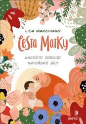 Cesta matky - Najděte zdroje mateřské síly (ISBN: 9788026220046)