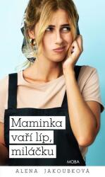 Maminka vaří líp, miláčku (ISBN: 9788027902750)