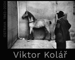 Viktor Kolář. Ostrava 1963-2024 (ISBN: 9788074374531)