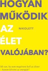 Hogyan működik az élet valójában? (2025)