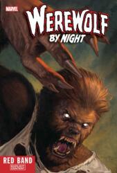 Werewolf By Night: Red Band Vol. 1 - Two Wolves (ISBN: 9781302959197)