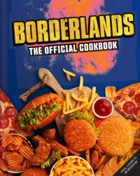 Borderlands: The Official Cookbook - Jarrett Melendez (ISBN: 9781835413821)