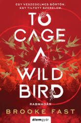 To Cage a Wild Bird - Rabmadár (2025)