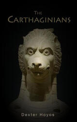 Carthaginians - Dexter Hoyos (ISBN: 9780415436458)