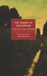 Snows of Yesteryear - Gregor Von Rezzori (ISBN: 9781590172810)