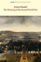 Meaning of the Second World War - Ernest Mandel (ISBN: 9781844674794)