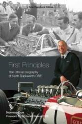 First Principles: The Official Biography of Keith Duckworth (ISBN: 9781787111035)