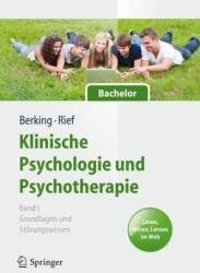 Klinische Psychologie und Psychotherapie fur Bachelor - Matthias Berking, Winfried Rief (ISBN: 9783642169731)