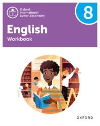 Oxford International Lower Secondary English: Workbook 8 (ISBN: 9781382036061)