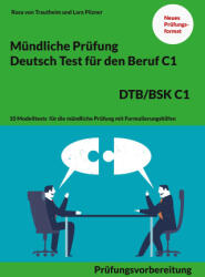 Mundliche Prufung Deutsch fur den Beruf DTB/BSK C1 - Lara Pilzner (ISBN: 9783754339817)