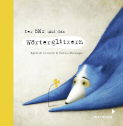 Der Bär und das Wörterglitzern (ISBN: 9783958541047)