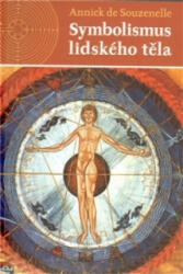 Symbolismus lidského těla | Annick de Souzenelle (ISBN: 9788086702650)