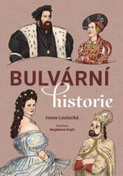 Bulvární historie | Ivona Loutocká, Magdalena Krejčí (ISBN: 9788026621348)