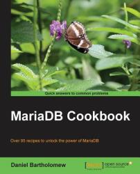 MariaDB Cookbook - Daniel Bartholomew (2014)