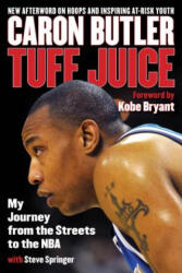 Tuff Juice - Caron Butler, Steve Springer, Kobe Bryant (ISBN: 9781493026654)