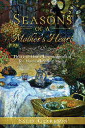Season's of a Mother's Heart - Sally Clarkson (ISBN: 9781888692334)
