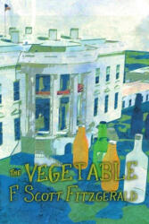 Vegetable, or From President to Postman (ISBN: 9781471606274)