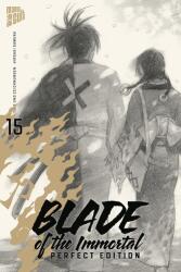 Blade of the Immortal - Perfect Edition 15 (ISBN: 9783964335098)
