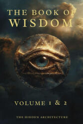 Book of Wisdom Volume 1 and 2 - The Hidden Architecture (2025)