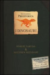 Enciclopedia preistorica. Dinosauri. Libro pop-up - Matthew Reinhart, Robert Sabuda, M. Bellinzona (ISBN: 9788817027083)