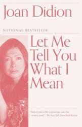 Let Me Tell You What I Mean - Didion, Joan (ISBN: 9780593312193)